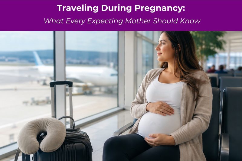 Traveling During Pregnancy What Every Expecting Mother Should Know